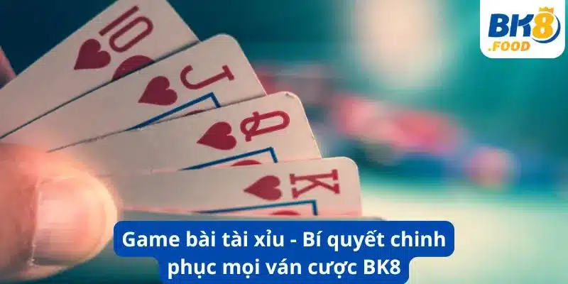 Game Bài Tài Xỉu - Bí Quyết Chinh Phục Mọi Ván Cược Bk8