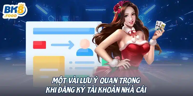 Một vài lưu ý quan trọng khi đăng ký tài khoản nhà cái