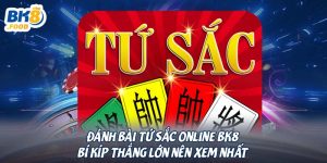 Sơ lược về game đánh bài tứ sắc online BK8