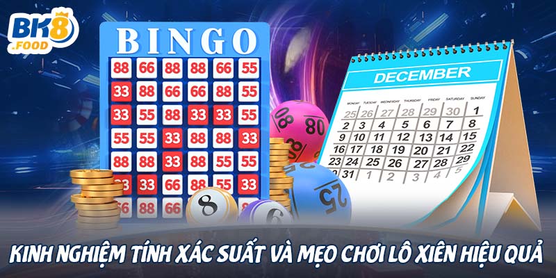 Kinh nghiệm tính xác suất và mẹo chơi lô xiên hiệu quả