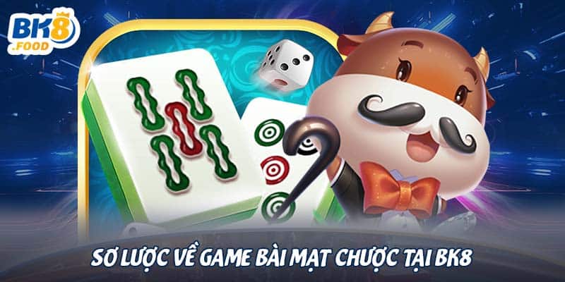 Sơ lược về game bài mạt chược tại BK8